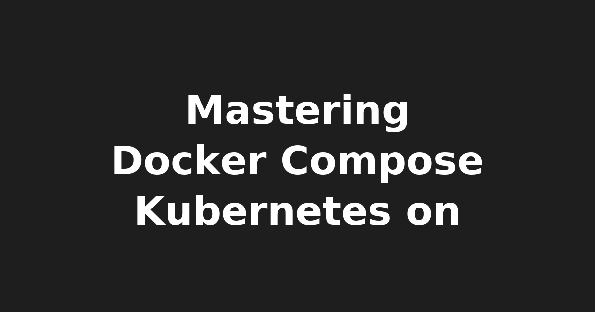 Mastering Docker Compose: Latest Tips & Tricks for Multi-Container Apps on…