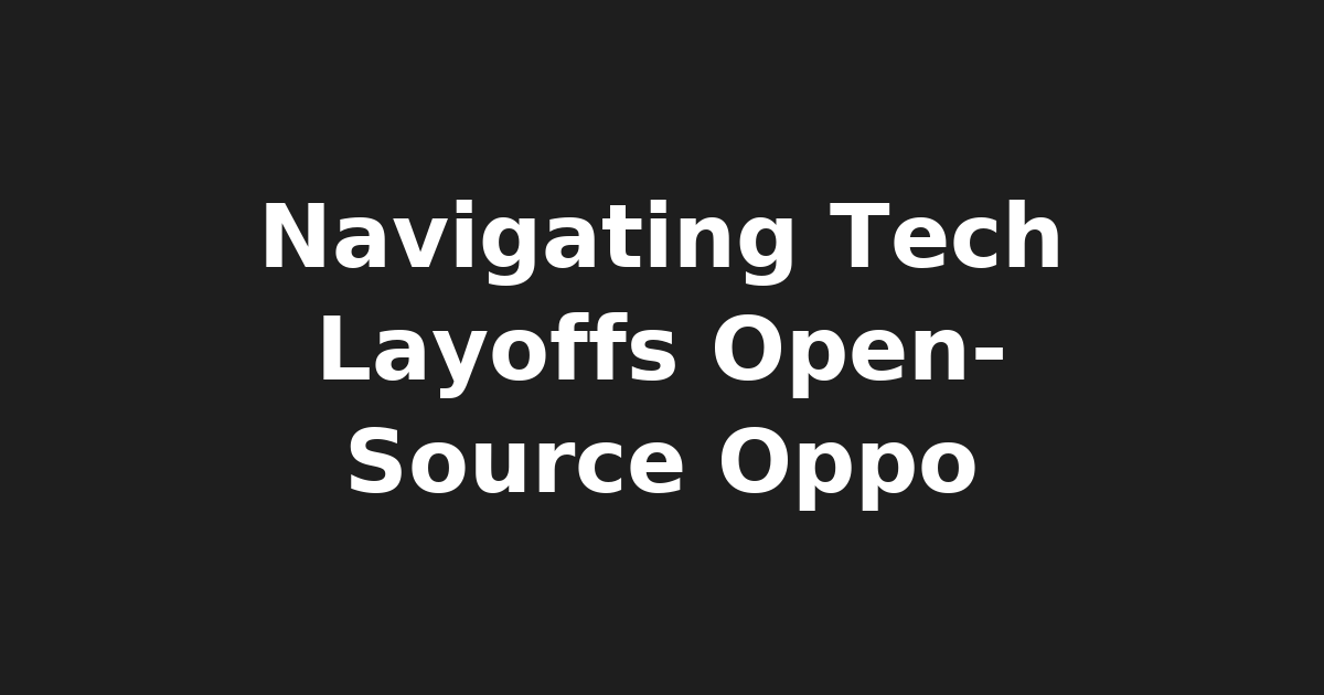 Navigating Tech Layoffs: The Role of Open-Source Communities in Upskilling…