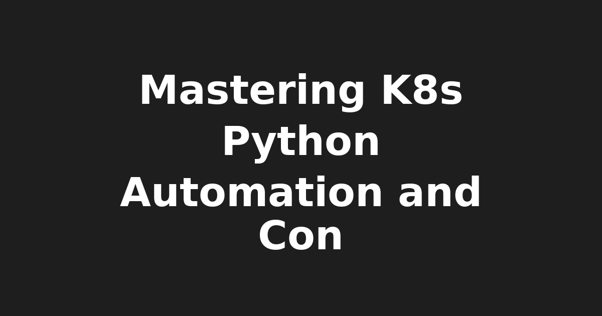 Mastering Kubernetes & Python: Trending Topics in Container Orchestration for…