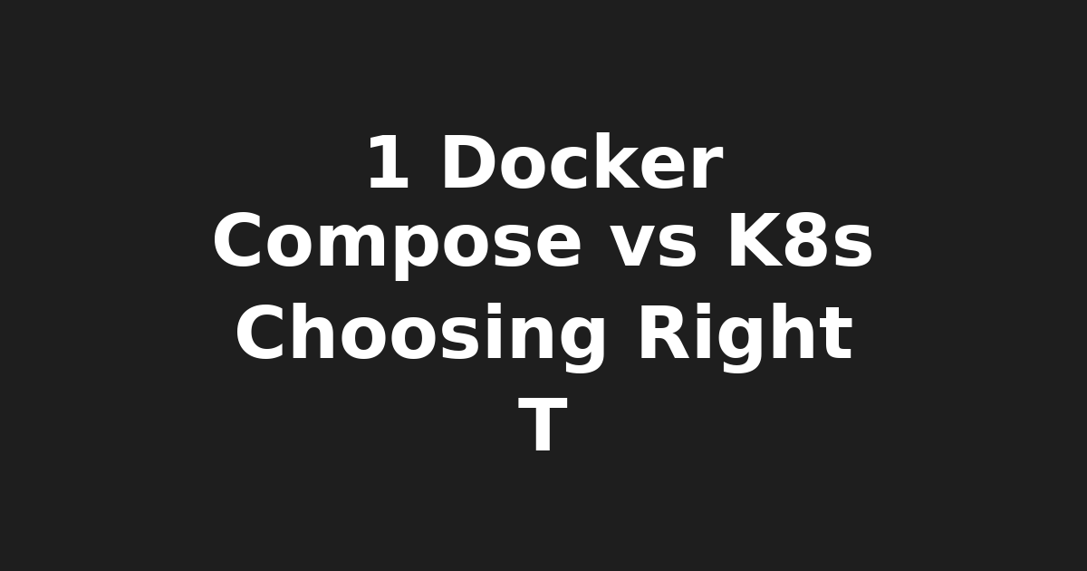 1. Docker Compose vs Kubernetes: Which Tool for Container Orchestration? (76โฆ