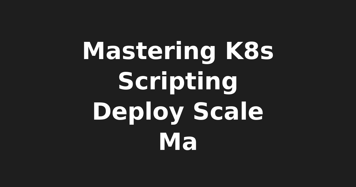 Master Container Orchestration with Kubernetes: Streamline Deployment, Scaling…