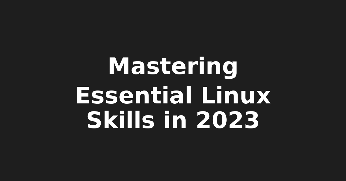 Mastering Essential Linux Admin Skills for Career Advancement in 2023: Advanced…